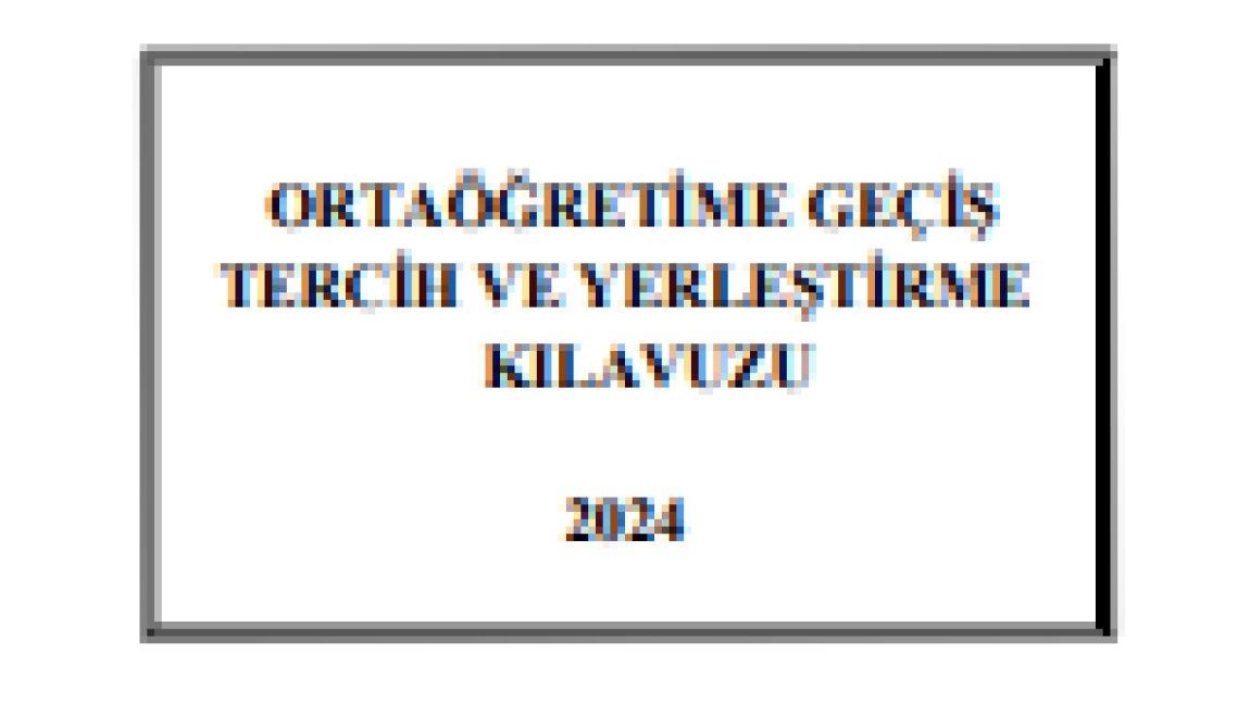 2024 Merkezi, Yerel ve Pansiyonlu Yerleştirme Tercih Başvuru ve Onay İşlemleri 28 Haziran- 17 Temmuz tarihleri arasında yapılacak.